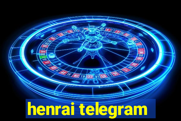 henrai telegram